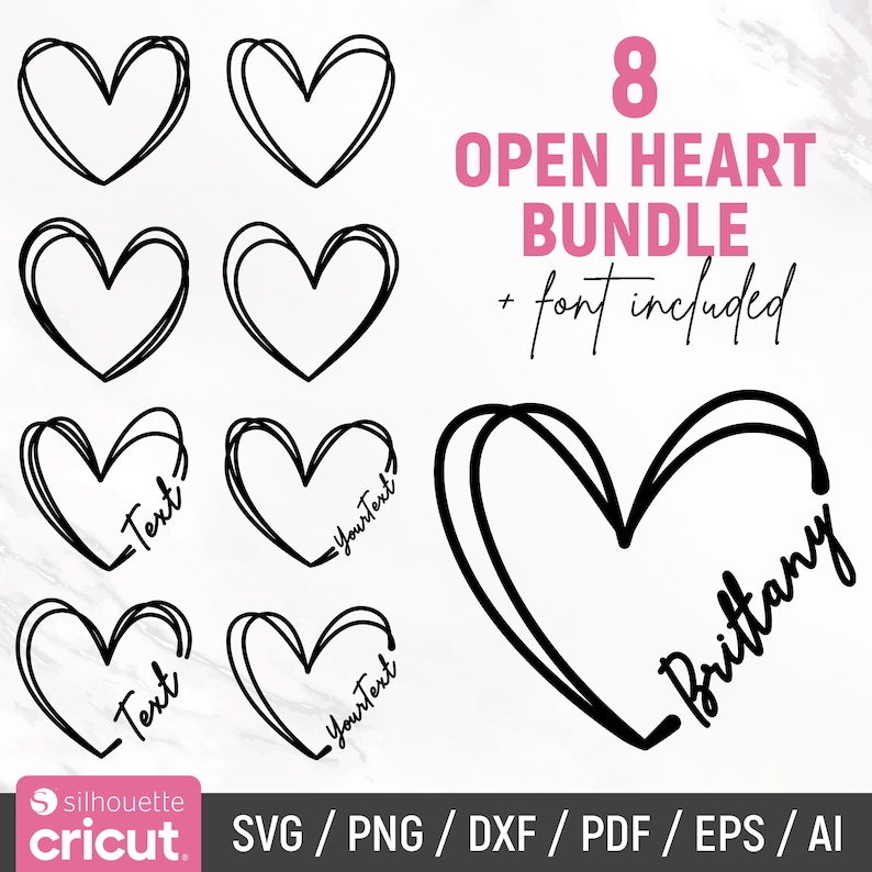May include: A set of eight open heart SVG cut files, with a font included. The hearts are drawn in a simple, hand-drawn style. The text "Brittany" is written inside one of the hearts.