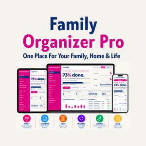May include: Family Organizer Pro digital dashboard displayed on a laptop, tablet, and smartphone. The interface features a pink and dark blue color scheme with task lists, calendars, and progress trackers. Six circular icons below represent family, calendar, tasks, routines, chores, and bills.
