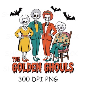 May include: A cartoon illustration featuring four skeleton figures dressed in colorful outfits, reminiscent of a classic sitcom. The text "THE GOLDEN GHOULS" is displayed in a spooky font, with bats above. The image is labeled "300 DPI PNG".