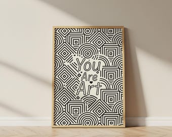 You Are Art Print, Geometric Typography Wall Art, Inspirational Quote Poster, Modern Home Decor, Digital Download