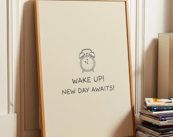 Impression Réveillez-vous le jour de votre arrivée : affiche typographique dessinée à la main, décoration d'intérieur neutre, téléchargement numérique, art mural, affiche citation positive