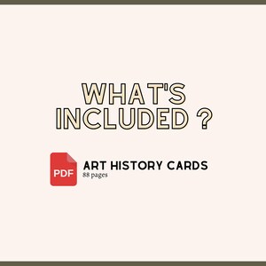 Puede incluir: Una descarga digital de 88 p&aacute;ginas de tarjetas de historia del arte. El texto "WHAT'S INCLUDED?" est&aacute; en color crema con un contorno negro. El texto "ART HISTORY CARDS" est&aacute; en negro. El texto "PDF" est&aacute; en rojo con un contorno blanco. El texto "88 pages" est&aacute; en negro.