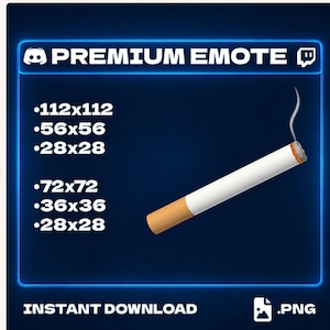 May include: A digital graphic featuring a cigarette with a thin wisp of smoke, set against a dark blue background with a neon blue border. The text reads PREMIUM EMOTE, INSTANT DOWNLOAD, .PNG, and lists pixel dimensions 112x112, 56x56, 28x28, 72x72, 36x36, 28x28.