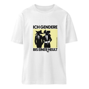 Shirt Ich gendere bis einer heult aus 100 % Bio-Baumwolle Feminismus Shirt Fuser Relaxed Shirt ST/ST Bild 4