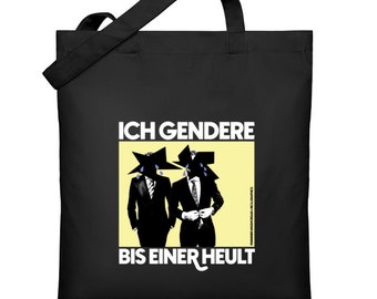 Tasche “Ich gendere bis einer heult” aus 100 % Bio-Baumwolle – Feminismus Jute Beutel – Organic Jutebeutel