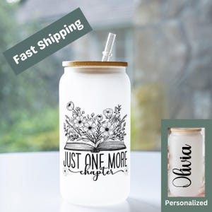Just One More Chapter Glass Cup Personalized Book Lovers Iced Coffee Cup Custom Just One More Chapter Glass Tumbler for Book Lovers Cup