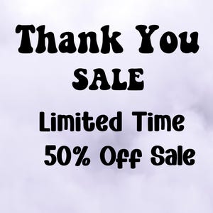 May include: A promotional image with the words "Thank You SALE" in a bold, retro font. Below, it reads "Limited Time 50% Off Sale" against a soft, cloudy purple background.
