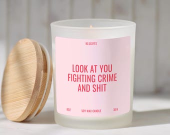 Funny Police Officer Gift Look At You Fighting A Crime And Shit Candle Detective Candle Law Enforcement Gift Funny Candle Security Guard