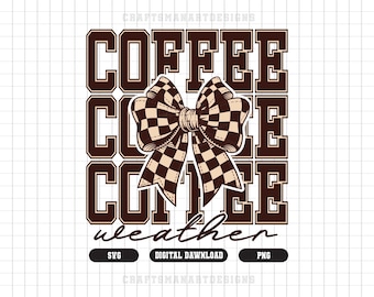 Coffee Weather SVG PNG, Coffee Season Svg, Coffee Lover Svg, Coffee Svg, Coffee Shirt Svg