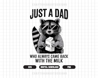 Just A Dad Who Always Came Back With The Milk Png, Retro Dad Raccoon Shirt SVG, Came Back With The Milk Png, Funny Father’s Day Png