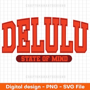 Delulu State of Mind Svg, Stay Delulu Svg, Trendy Svg,  Be delusional PNG Funny png, In my delulu era png, Cricut Cut File, Sublimation