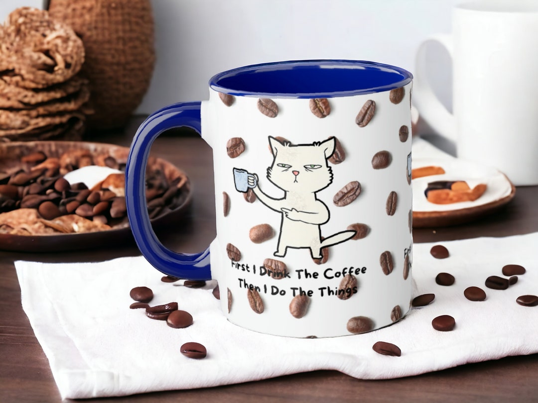 Morning Routine Mug Morning Routine Coffee Mug - 'first I Drink the Coffee Then I Do the ...
