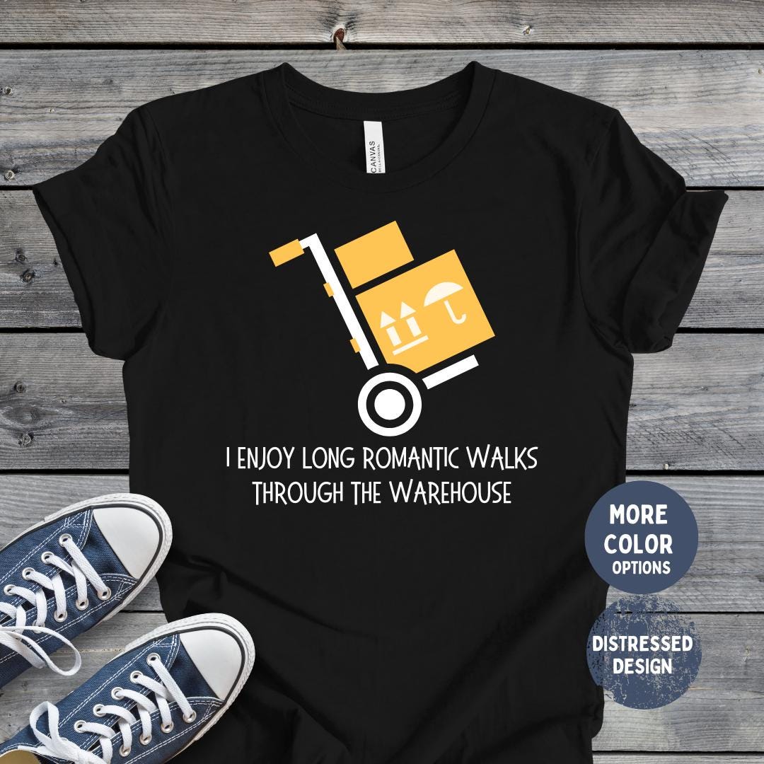 Funny Warehouse Worker Shirt, Unisex, Long Romantic Walks Funny Forklift  Tee Amazon Pickers Packers Logistics Gift Hand Truck Delivery Guy