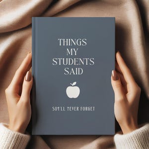 Teacher Memory Journal Personalized Classroom Notebook For Teacher Thank You Gift for Educators Things My Students Said