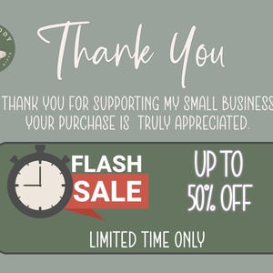May include: A promotional graphic with a sage green background. The text "Thank You" is in a cursive font. A circular logo with a butterfly is in the upper left. A banner announces a "FLASH SALE" with up to 50% off, limited time only.