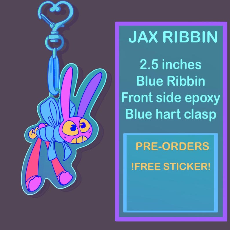 May include: A blue and pink cartoon bunny keychain with a heart-shaped clasp. The keychain is 2.5 inches long and features the text "JAX RIBBIN". The bunny has a blue bow and pink legs. The text "PRE-ORDERS" and "!FREE STICKER!" are also visible.
