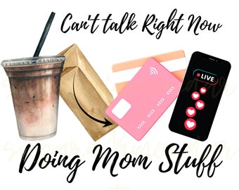 Funny Mama PNG: Doing Mom Stuff Sublimation Design (Digital Download)