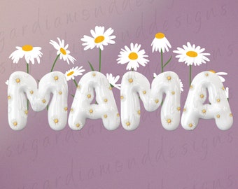 Mama Daisy Flower PNG: Mom Sublimation Design (Digital Download)