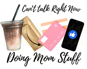 Doing Mom Stuff Png: Funny Mama Sublimation Design (Digital Download)
