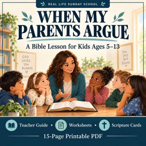 May include: A 15-page printable PDF Bible lesson titled When My Parents Argue for kids ages 5-13. The cover features an illustration of a teacher with five children around an open book, with text including Teacher Guide, Worksheets, and Scripture Cards.