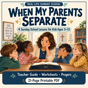 Quand mes parents se séparent : 4 leçons bibliques pour les enfants de 5 à 13 ans, fiches d’activités imprimables et guide pédagogique pour l’école du dimanche (groupes d’âges variés).