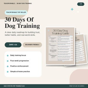 May include: A digital 30-day dog training guide featuring a daily roadmap for building trust and habits. The document includes a four-week progression plan, daily training focus, and positive reinforcement techniques for at-home practice.