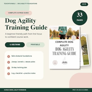 May include: A 33-page digital Dog Agility Training Guide featuring 12 sections, a 30-day training plan, and printable logs. The cover displays a person with a dog on an agility course, with text detailing safe obstacle foundations, jumps, tunnels, and weave poles.