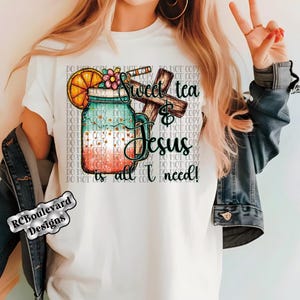 Sweet tea and Jesus is all I need png