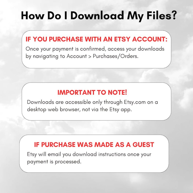 May include: A white background with red text explaining how to download files purchased on Etsy. The text explains that downloads are accessible through Etsy.com on a desktop web browser, not the Etsy app.