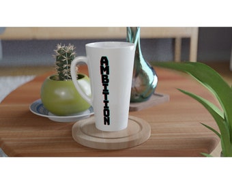 My Cup of Ambition White Latte 17oz Ceramic Mug - black print