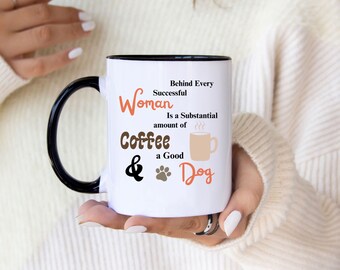 Successful Woman Coffee Dog Mug - Funny Gift (11oz and 15oz)