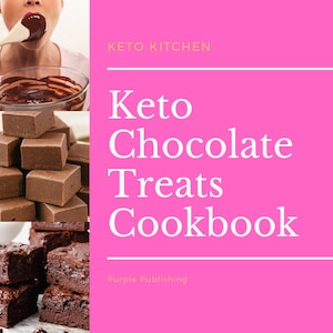 Keto Chocolate Treats Cookbook - Now You Can Enjoy Mouth-Watering Keto Brownies, Fudge and Even Ice Cream..... Without Any Guilt!