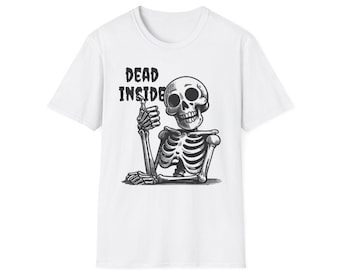 Koszulka z grafiką „Skeleton Dead Inside”: Koszulka z czarnym humorem