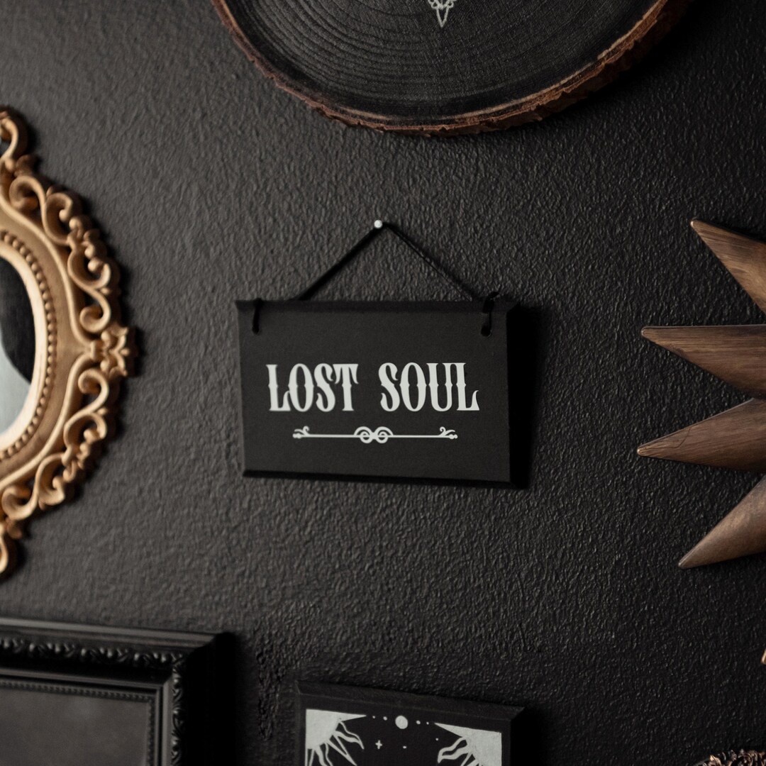 Lost Soul Gothic Wall Sign - Alternative Witchy Gift Idea - Ghostly ...