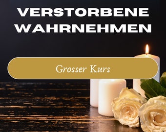 Verstorbene Wahrnehmen -Großer Kurs