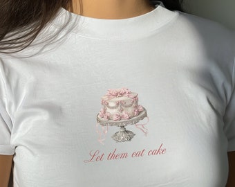 Aesthetic "Let Them Eat Cake" Marie Antoinette Inspired Baby Tee - Coquette Style with Vintage Charm, Soft Cotton, y2k Coquette Tee