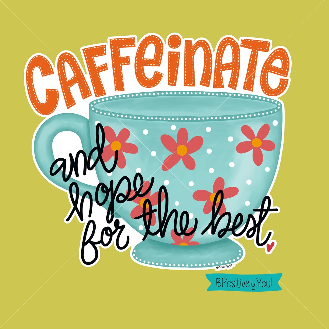 Caffeinate Coffee Cup PNG Digital Design for Stickers, Sublimation ...