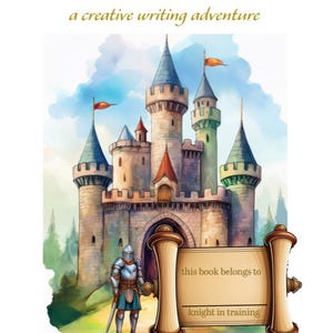 Cuaderno de escritura creativa "Valiente Caballero" / Ideas para actividades medievales para chicos (PDF)