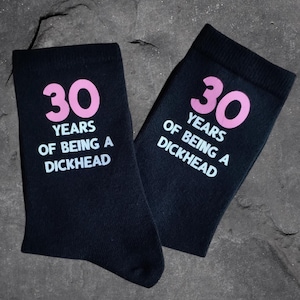 30th Birthday Funny Socks for Women | 30 Years of Being a Dickhead | Joke Gift for Her | Novelty Socks | Gift for Friend | 30th Present