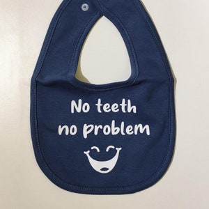 Funny Baby Bib | &quot;No Teeth No Problem&quot; Bib | Baby Shower Gift | Cute Baby Feeding Bib | Drool Bib with Funny Saying | Gift for New Parents