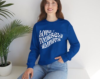 Love Your Self Always Retro Crewneck Sweatshirt