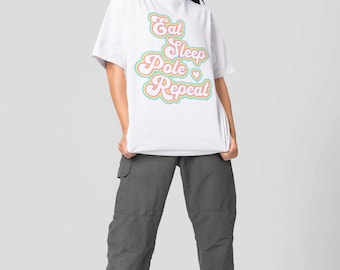 Cute Pole Dancing Shirt - Eat Sleep Pole Repeat Tee