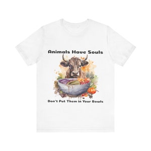 Animals Have Souls T-shirt | Vegan T-shirt | Short Sleeve