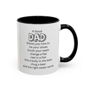 Funny Mug - Characteristics of Good Dad - 11oz Ceramic Mug -  Father&#39;s Day - Dad Birthday - Special Dad Occasion
