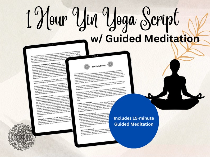 May include: A digital download of a 1-hour Yin Yoga script with a guided meditation. The script includes instructions for various yoga poses, such as Dragon Pose, Butterfly Pose, and Spinal Twist Pose. The image also features a silhouette of a person in a seated meditation pose.