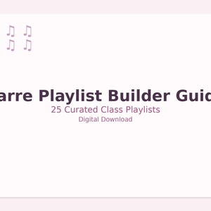 Peut inclure: Un téléchargement numérique intitulé "Barre Playlist Builder Guide" avec du texte et des icônes de notes de musique. Le guide comprend 25 listes de lecture de cours sélectionnées. Le fond est rose clair.