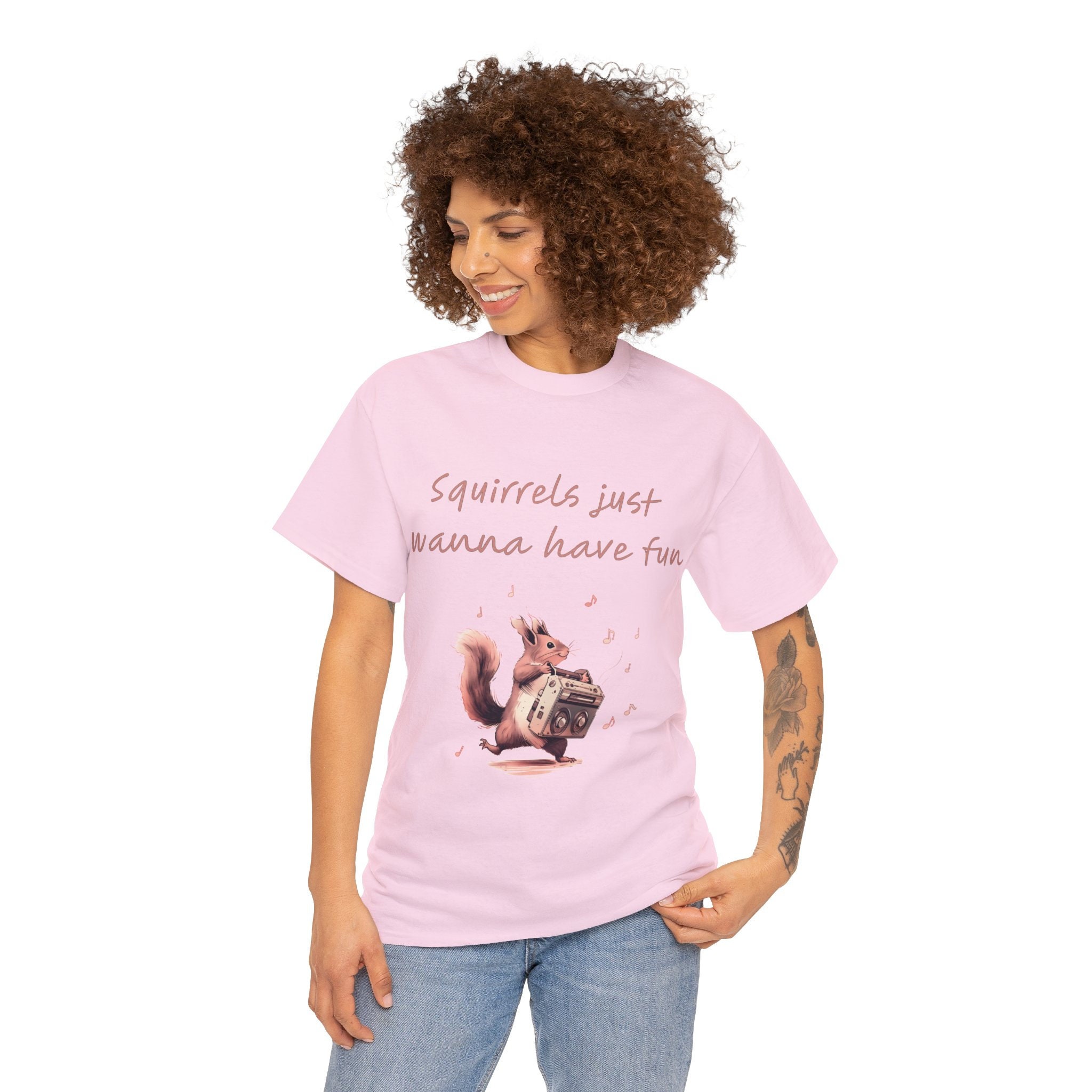 Squirrels Just Wanna Have Fun, Novelty Shirt Squirrels Just Wanna Have Fun, Novelty Shirt