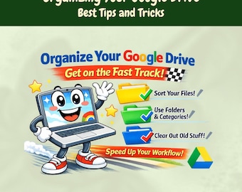 Digital Guide for Google Drive Efficiency - Time-Saving Tips and Tricks for Easy File Management