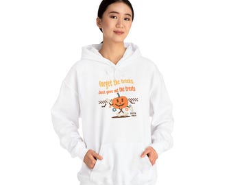 Hoodie, forget the tricks just give me the treats funny cute Halloween Unisex Sweatshirt, Halloween Hoodie, Funny Halloween Shirt,