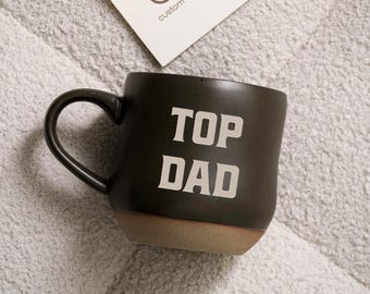 Top Dad Mug for Fathers Day Gift from Kids,Gift for Dad Mug,Dad Coffee Mug,Large Pottery Mug for Him,Top Dad Gift,Engraved Gift for Dad PD